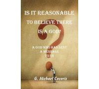 Is it Reasonable to Believe there is a God?