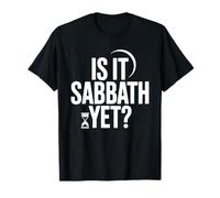 is it Sabbath Yet Seventh Day Judaism T-Shirt