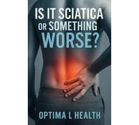 Is It Sciatica or Something Worse?