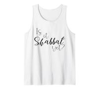 is It Shabbat Yet? Messianic Judaism Sabbath Tshirt Tank Top