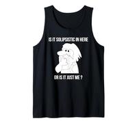 Is It Solipsistic In Here, Or Is It Just Me Fun Solipsism Tank Top