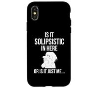 Is It Solipsistic In Here, Or Is It Just Me Funny Philosophy Case for iPhone X/XS