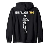 is It Still Your Turn Based Board Game Chess Funny Skeleton Zip Hoodie
