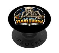 Is It Still Your Turn? Funny Board Game Lover Boardgame Joke PopSockets Adhesive PopGrip