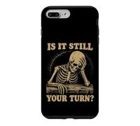 is It Still Your Turn Funny Skeleton Waiting Quote Meme Case for iPhone 7 Plus/8 Plus