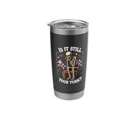 is It Still Your Turn Game Player Waiting Stainless Steel Insulated Tumbler