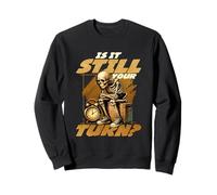 Is It Still Your Turn Game Player Waiting Sweatshirt
