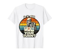 is It Still Your Turn? Rummikub Game Funny Skeleton Waiting T-Shirt