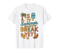 Is It Summer Break Yet Last Day Of School Teacher Vacation T-Shirt
