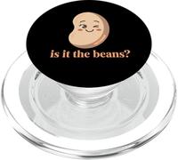 Is It the Beans? Funny Bean Lover Beans Humor BeanTok PopSockets PopGrip for MagSafe