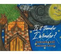 Is it thunder, I wonder?