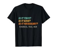 is it True? is it Kind? is it Necessary? Kindness True Wor Value Graphic T-Shirt, Men, Black, XL