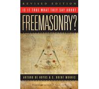 Is It True What They Say about Freemasonry?