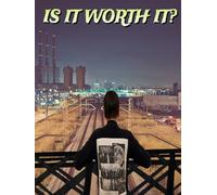 Is It Worth It?