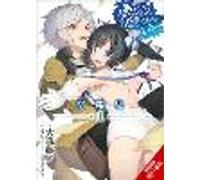 Is It Wrong to Try to Pick Up Girls in a Dungeon? Minor Myths and Legends, Vol. 1 (light novel)