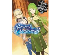 Is It Wrong to Try to Pick Up Girls in a Dungeon? On the Side: Sword Oratoria, Vol. 3