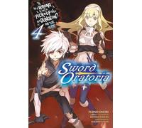 Is It Wrong to Try to Pick Up Girls in a Dungeon? On the Side: Sword Oratoria, Vol. 4