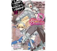 Is It Wrong to Try to Pick Up Girls in a Dungeon? On the Side: Sword Oratoria, Vol. 6 (manga)