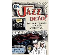 Is Jazz Dead?: Or Has It Moved to a New Address – Routledge