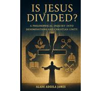 Is Jesus Divided? A Philosophical Reflection on Denominations and Christian Unity