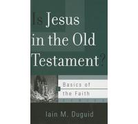 Is Jesus in the Old Testament? (Basics of the Faith): 34