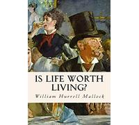 Is Life Worth Living?