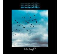 Stone Foundation – Is Love Enough?