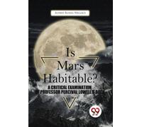 Is Mars Habitable? a Critical Examination of Professor Percival Lowell's Book