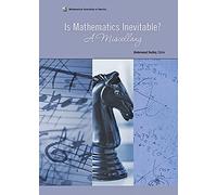 Is Mathematics Inevitable?: A Miscellany (Spectrum)
