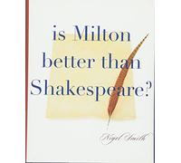 Is Milton Better than Shakespeare?