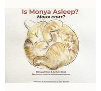 Is Monya Asleep?: Bilingual English-Russian Story and Activity Book for Toddlers
