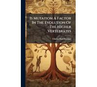 Is Mutation A Factor In The Evolution Of The Higher Vertebrates