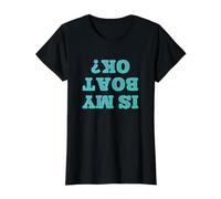 is My Boat OK? - Funny Upside Down Value Graphic T-Shirt, Women, Black, L