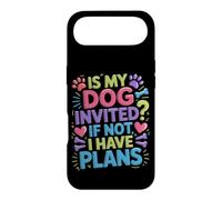 Is My Dog Invited If Not I Have Plans Priorities Pet - Case for iPhone Air