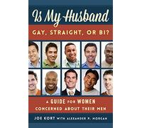 Is My Husband Gay, Straight, or Bi ?: A Guide for Women Concerned about Their Men