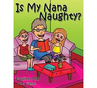 Is My Nana Naughty?