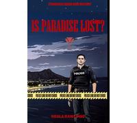 Is Paradise Lost?: A Honolulu Crime Noir Novel