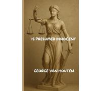 IS PRESUMED INNOCENT