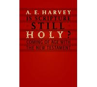 Is Scripture Still Holy?: Coming of Age with the New Testament