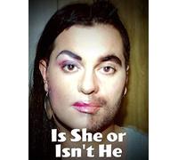 Is She or Isn't He