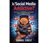 Is Social Media Addictive?: The Science, Psychology, and Reality Behind Endless Scrolling
