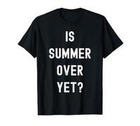 is Summer Over Yet - Funny Anti Summer - I Hate Summer Value Graphic T-Shirt
