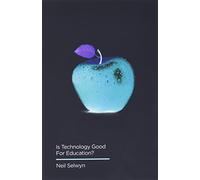 Is Technology Good for Education? (Digital Futures)