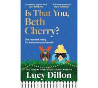 Is That You, Beth Cherry?: Curl up with a warm, funny, feel-good story from Sunday Times besteller Lucy Dillon