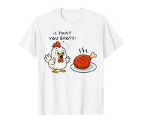 is That You Bro Chicken Lover BBQ Chicken Barbecue Men Women T-Shirt