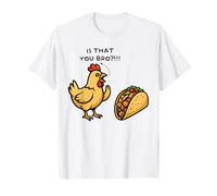 is That You Bro Chicken Lover Chicken Taco Men Women T-Shirt