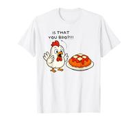 is That You Bro Chicken Lover Chickens Parmesan Men Women T-Shirt