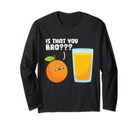 is That You Bro? Funny Orange Fruit Juice Kawaii Long Sleeve T-Shirt