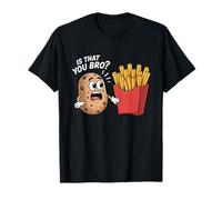 is That You Bro Potato Funny French Fries Vegetable Meme T-Shirt