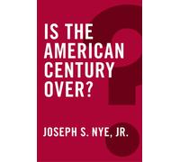 Is the American Century Over?